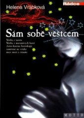 kniha Sám sobě věštcem věštba z tarotu, věštba z mariášových karet, astro-karetní horoskopy zaměřené na vztahy mezi muži a ženami, Motto 2004