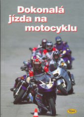 kniha Dokonalá jízda na motocyklu, Kopp 2003