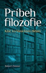 kniha Príbeh filozofie Kľúč ku klasickým dielam, Slovart 2016