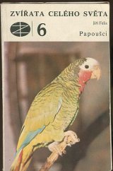 kniha Zvířata celého světa 6. - Papoušci, SZN 1979