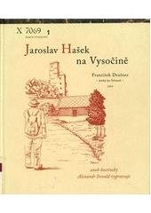 kniha Jaroslav Hašek na Vysočině, aneb, Hostinský Alexandr Invald vypravuje, Tiskárny Havlíčkův Brod 2004