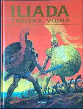 kniha Iliada Trójska vojna, Junior 1993