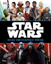kniha Star Wars: Velká encyklopedie postav, CPress 2016