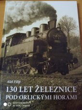 kniha 130 let železnice pod Orlickými horami, K-Report 2004