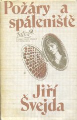 kniha Požáry a spáleniště, Československý spisovatel 1979