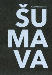 kniha Šumava Třiatřicet fejetonů z let 1885 - 1887, Kodudek 2022