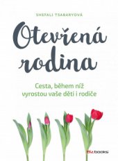 kniha Otevřená rodina cesty, během níž vyrostou děti i rodiče, BizBooks 2018