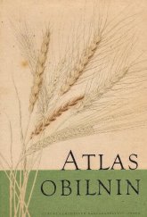 kniha Atlas obilnin československých povolených a rayonovaných odrůd [sborník], Státní zemědělské nakladatelství 1958