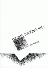 kniha Dětská tvořivá hra, Národní informační a poradenské středisko pro kulturu, útvar Artama 2011