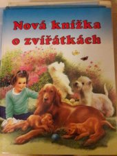 kniha Nová knížka o zvířátkách, Fortuna Libri 2006