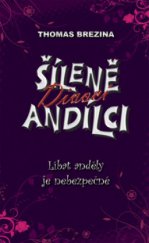 kniha Šíleně divocí andílci. Líbat anděly je nebezpečné, Egmont 2009