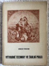 kniha Výtvarné techniky ve školní praxi, Státní nakladatelství 1948