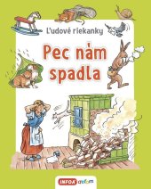 kniha Pec nám spadla Ľudové riekanky, INFOA 2019