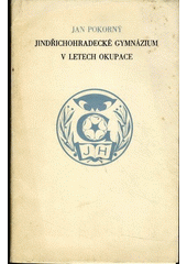 kniha Jindřichohradecké gymnázium v letech okupace, Růže 1976