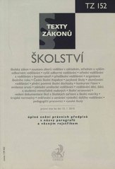 kniha Školství právní stav ke dni 15.ledna 2010 : Texty Zákonů - TZ 152 : [úplné znění právních předpisů s názvy paragrafů a věcným rejstříkem], C. H. Beck 