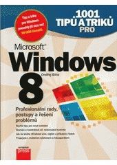 kniha 1001 tipů a triků pro Microsoft Windows 8, CPress 2013