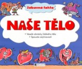 kniha Naše tělo [veselé obrázky lidského těla, Fragment 2005