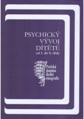 kniha Psychický vývoj dítěte od 1. do 5. třídy, Karolinum  2005