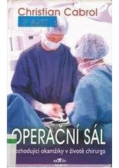 kniha Operační sál rozhodující okamžiky v životě chirurga, Alpress 2005