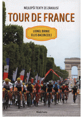 kniha Tour de France nejlepší texty ze zákulisí, Mladá fronta 2018