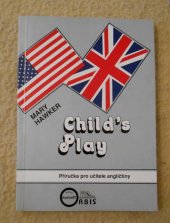 kniha Child's Play Příručka pro učitele angličtiny na základních školách, Orbis 1991