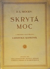 kniha Skrytá moc čili tajemství úspěchu v životě a práci křesťana, Česká Jednota misijní 1917