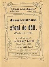 kniha Jasnovidnost aneb zření do dálí [Duševní zrak], Sezemský 1913