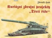 kniha Kuriózní zbrojní projekty "Třetí říše", Fortprint 1996