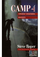 kniha Camp 4 vzpomínky yosemitského skálolezce, Trango 1997