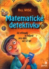 kniha Matematické detektivky 22 případů k řešení pro děti od 12 let, Portál 2003