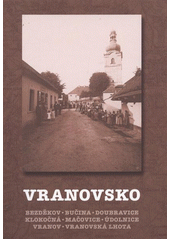 kniha Vranovsko Bezděkov, Bučina, Doubravice, Klokočná, Mačovice, Údolnice, Vranov, Vranovská Lhota, Obecní úřad Vranov 2012