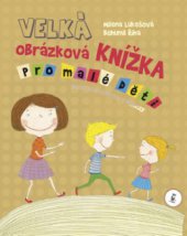 kniha Velká obrázková knížka pro malé děti, Axióma 2008