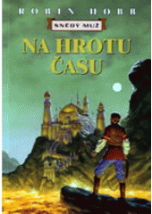 kniha Snědý muž 3. - Na hrotu času, Návrat 2004