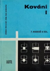 kniha Kování 1. [díl] učební text pro 3. roč. prům. šk. hutnických, obor 032-01/2 - tváření kovů., SNTL 1961