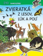 kniha Zvieratká z lesov, lúk a polí, Svojtka 2013
