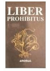 kniha Liber prohibitus aneb Zakázaná kniha, Anomal 1991