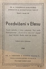 kniha Pozdvižení v Efesu Veselá zpěvohra o dvou jednáních, Fr. A. Urbánek a synové 1945
