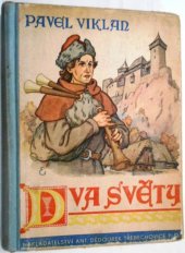 kniha Dva světy obrázek z minulosti, Antonín Dědourek 1941