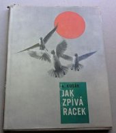 kniha Jak zpívá racek Kniha fot. z jižních Čech, Krajské nakladatelství 1962