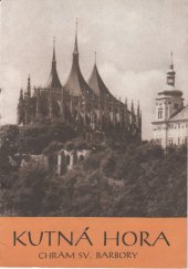 kniha Kutná Hora Chrám sv. Barbory, Středisko st. památkové péče a ochrany přírody Středočes. kraje 1972