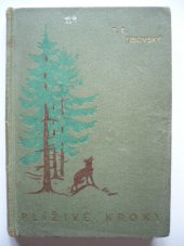 kniha Plíživé kroky Rom. z lesních samot, Josef Hokr 1925