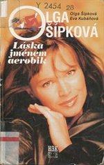 kniha Olga Šípková láska jménem aerobik, HAK 1999