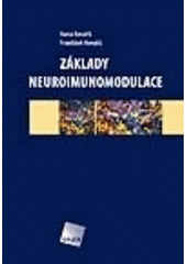 kniha Základy neuroimunomodulace, Galén 2005