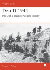 kniha Den D 1944 pláž Utah a americké vzdušné výsadky, Grada 2009