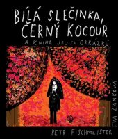 kniha Bílá slečinka, černý kocour a kniha jejich obrázků, MEDVÍDEK POE  2018