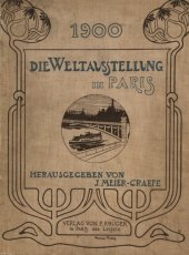 kniha Die Weltausstellung in Paris 1900 Herausgegeben von J.Meier-Graefe, F. Krüger 1900
