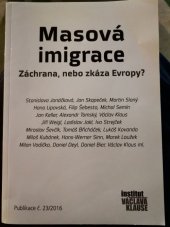 kniha Masová imigrace  Záchrana, nebo zkáza Evropy?, Institut Václava Klause 2016