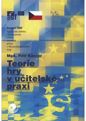 kniha Teorie hry v učitelské praxi, Ostravská univerzita v Ostravě 2008