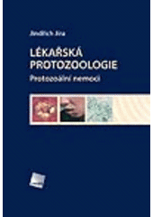 kniha Lékařská protozoologie protozoální nemoci, Galén 2009