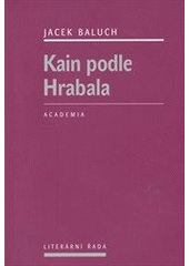 kniha Kain podle Hrabala, Academia 2012